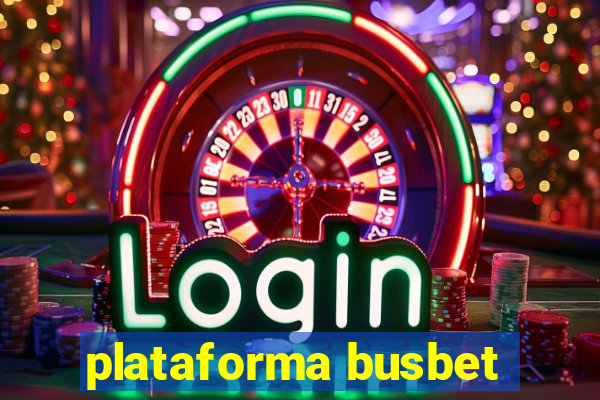 plataforma busbet